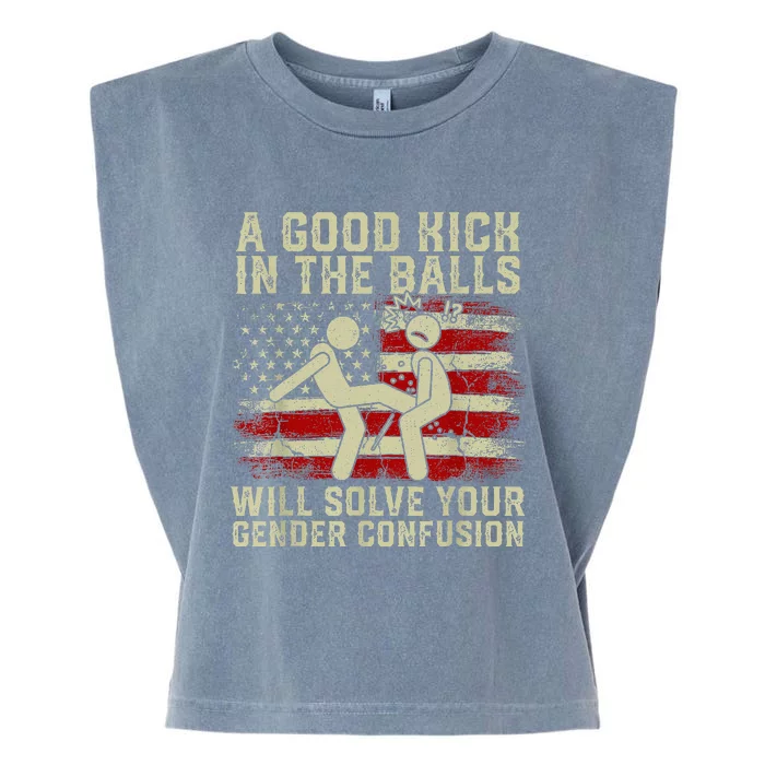 A Good Kick In The Balls Will Solve Your Gender Confusion Garment-Dyed Women's Muscle Tee