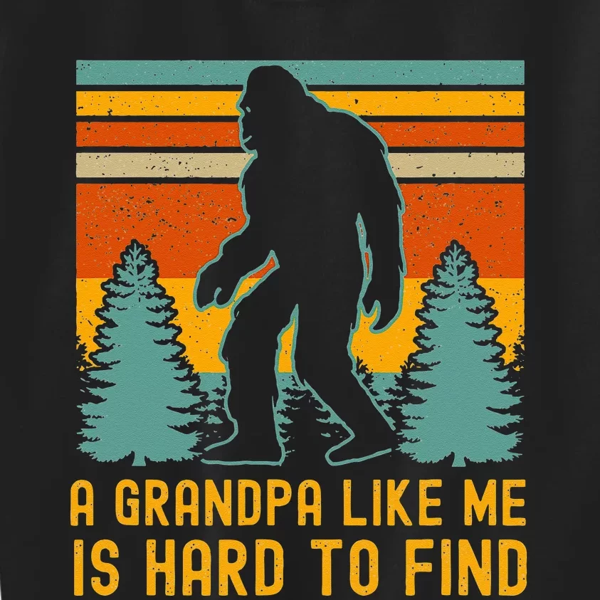 A Grandpa Like Me Is Hard To Find Bigfoot Grandpa Kids Sweatshirt