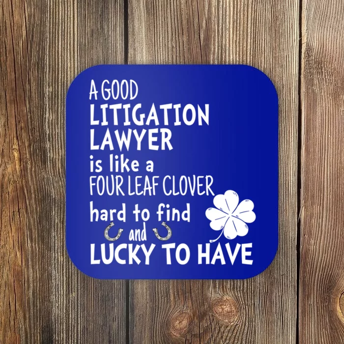 A Good Litigation Lawyer Is Like A 4 Leaf Clover St Patricks Cute Gift Coaster