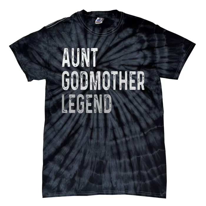 Aunt Godmother Legend Tie-Dye T-Shirt