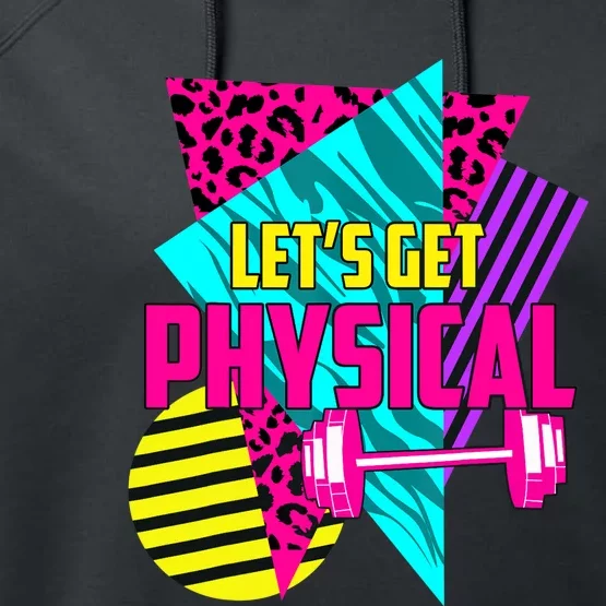 Awesome Gym Let's Get Physical Workout Gym Lovers Gift Performance Fleece Hoodie