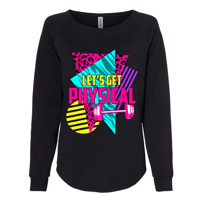 Awesome Gym Let's Get Physical Workout Gym Lovers Gift Womens California Wash Sweatshirt