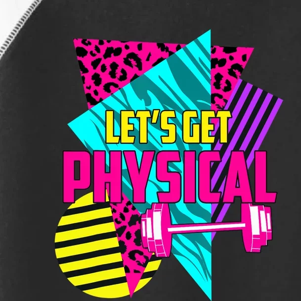 Awesome Gym Let's Get Physical Workout Gym Lovers Gift Toddler Fine Jersey T-Shirt