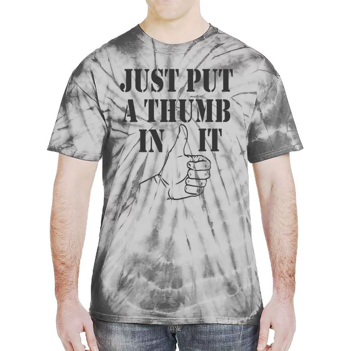 Ammo Gun Lovers Just Put A Thumb In It Tie-Dye T-Shirt