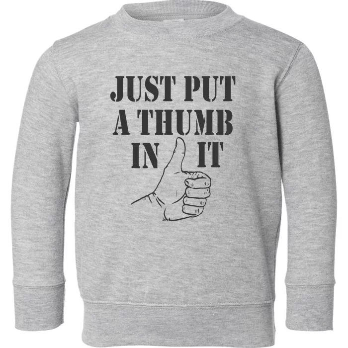 Ammo Gun Lovers Just Put A Thumb In It Toddler Sweatshirt