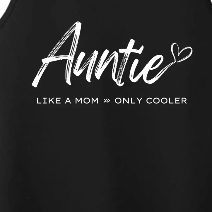 Auntie Gift Like A Mom Only Cooler Gift Performance Tank