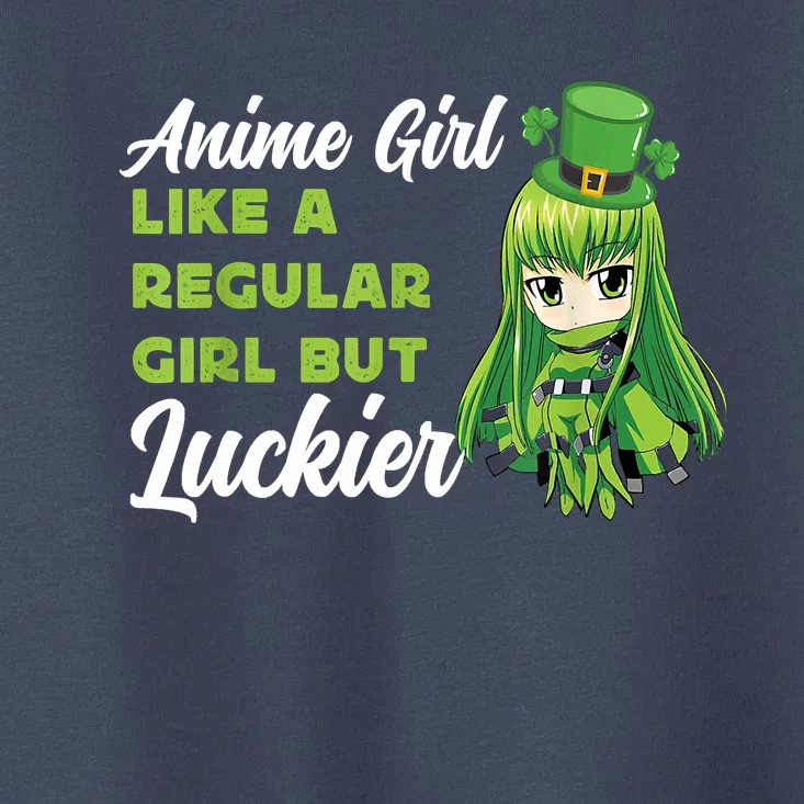 Anime Girl Like A Regular Girl But Luckier St Patrick's Day Toddler T-Shirt