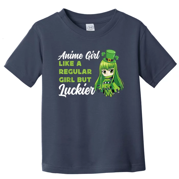 Anime Girl Like A Regular Girl But Luckier St Patrick's Day Toddler T-Shirt