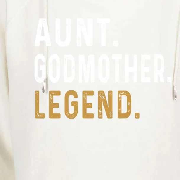 Aunt Godmother Legend Godparent Auntie Funny Aunt Lover Funny Gift Womens Funnel Neck Pullover Hood