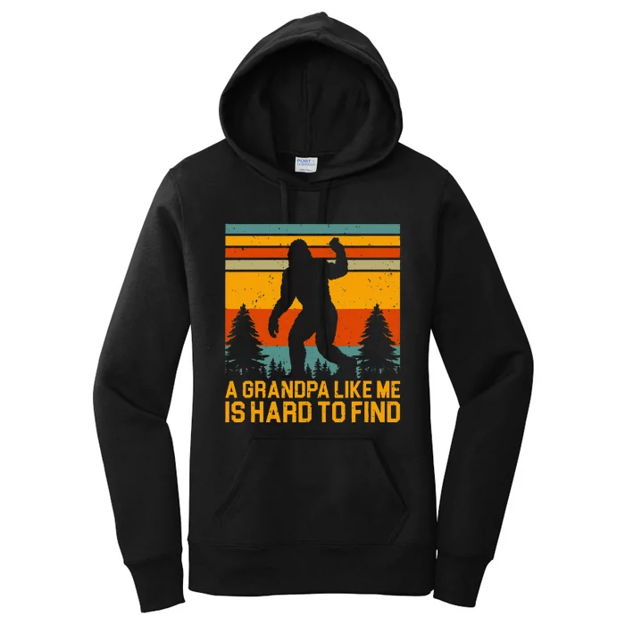 A Grandpa Like Me Is Hard To Find Bigfoot Grandpa Design Women's Pullover Hoodie