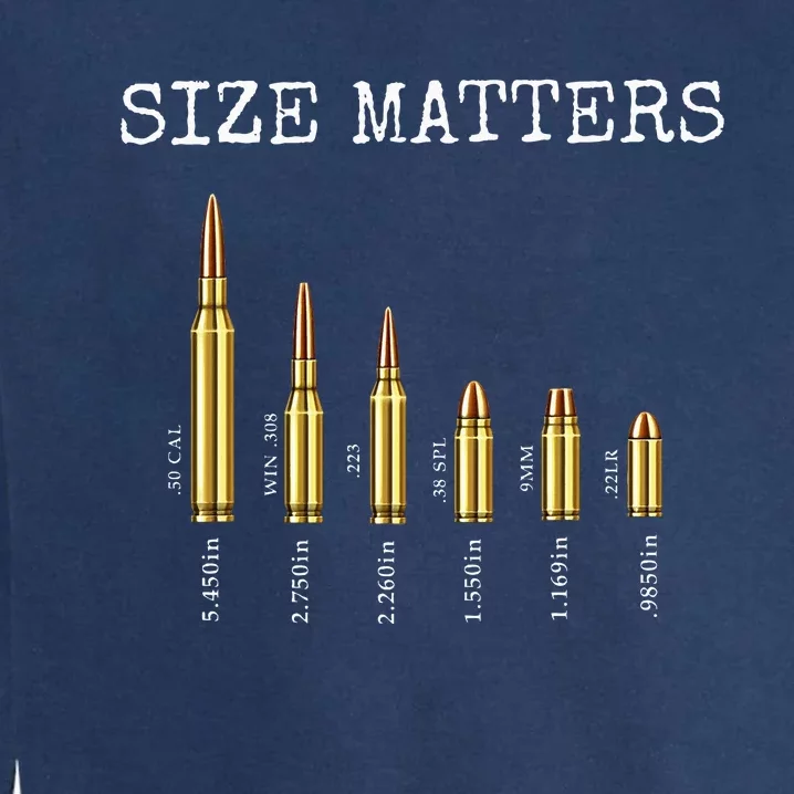 Ammo & Gun Lover  Size Matters Bullets & Caliber Garment-Dyed Sweatshirt