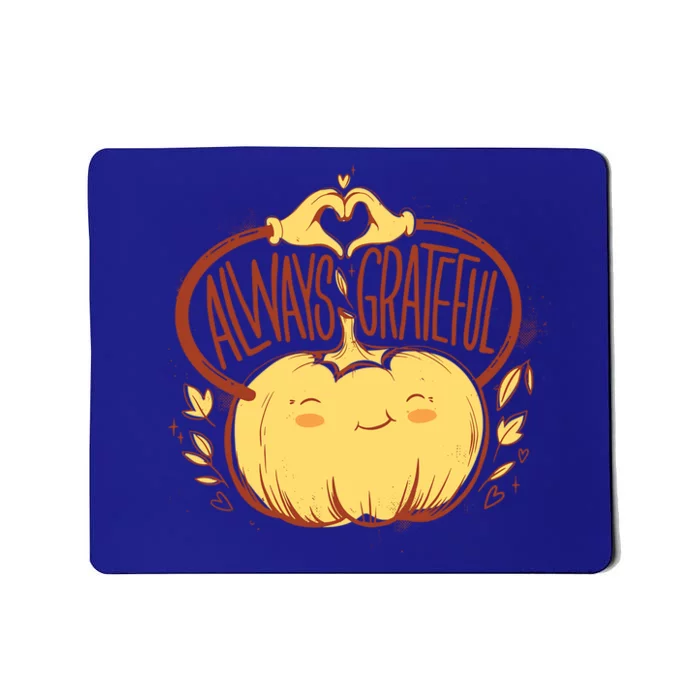 Always Grateful L Cute Happy Pumpkin Thanksgiving Quote Gift Mousepad