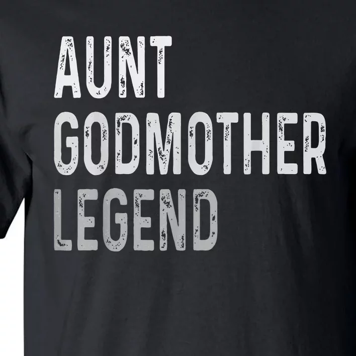 Aunt Godmother Legend Tall T-Shirt