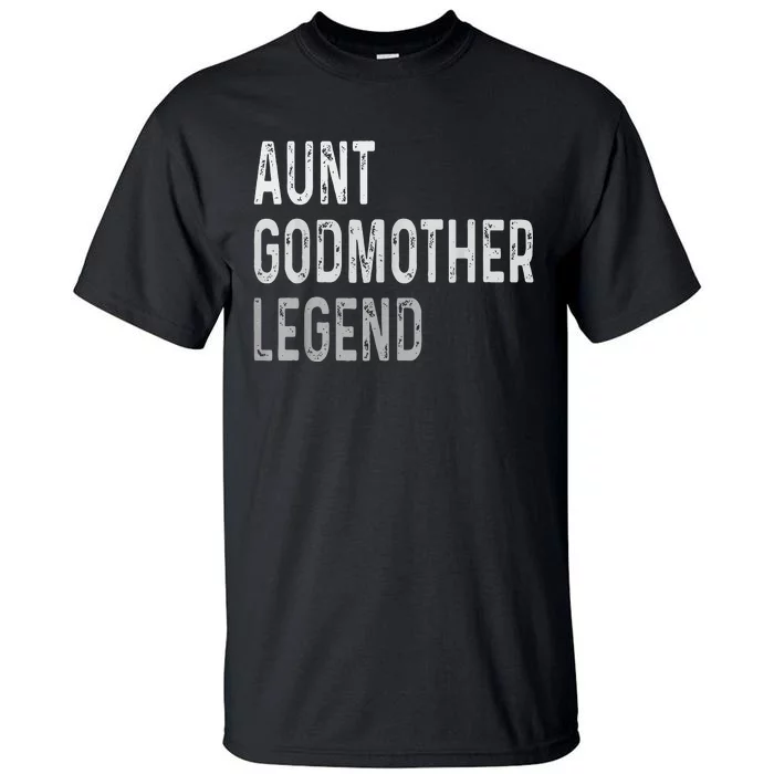 Aunt Godmother Legend Tall T-Shirt