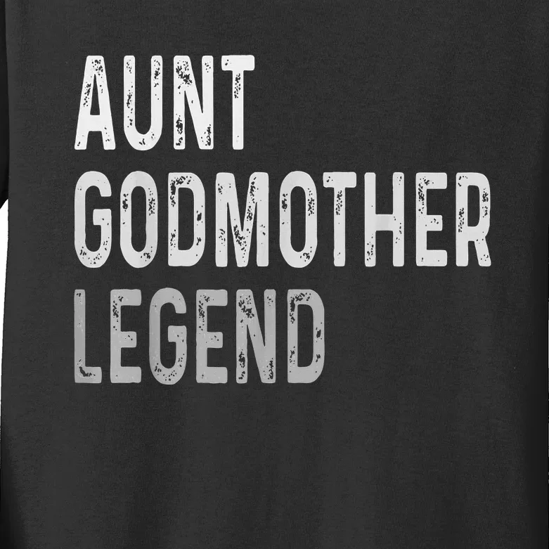 Aunt Godmother Legend Kids Long Sleeve Shirt