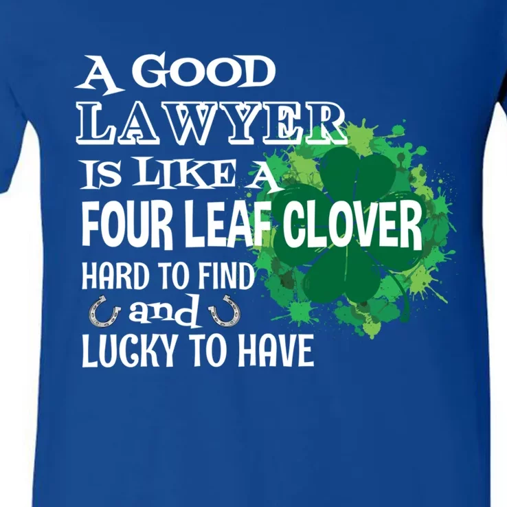 A Good Lawyer Is Like A Four Leaf Clover St Patricks Day Cool Gift V-Neck T-Shirt