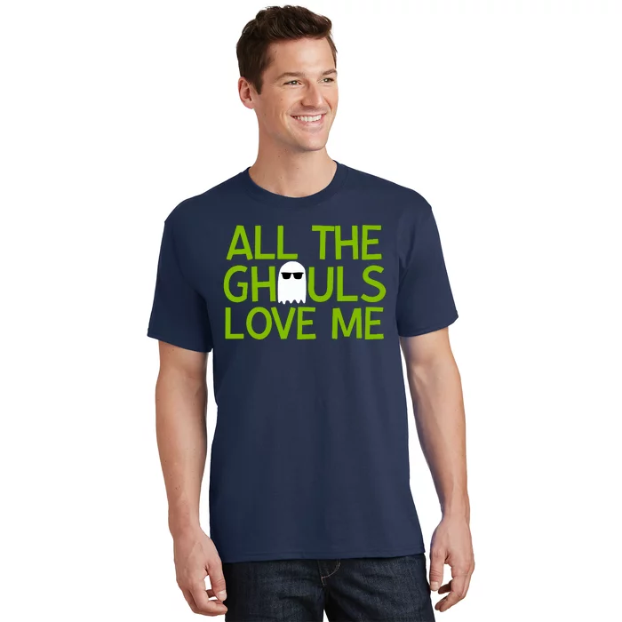 All Ghouls Love Me Funny Halloween Ghost T-Shirt