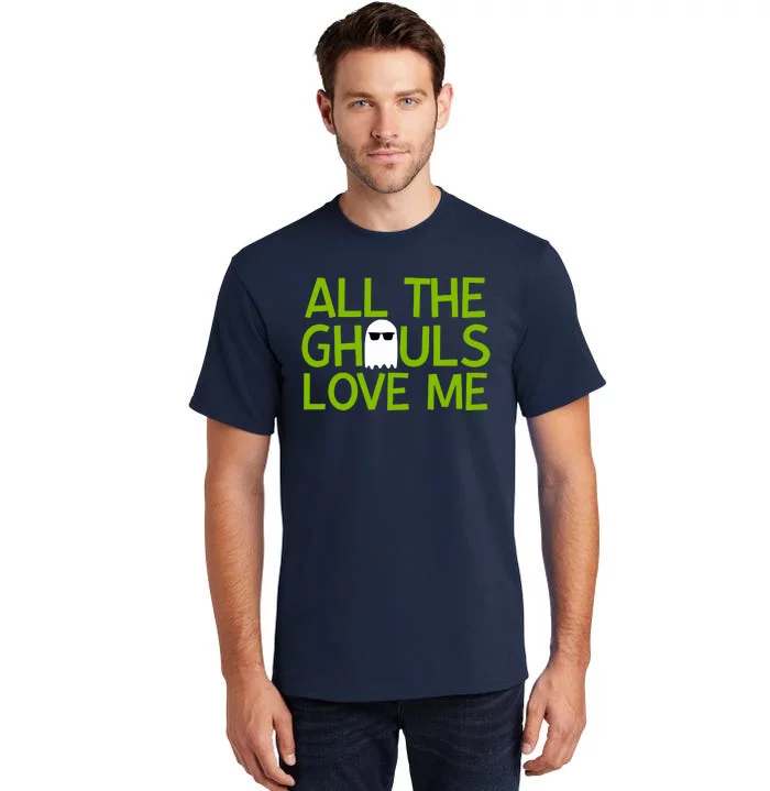 All Ghouls Love Me Funny Halloween Ghost Tall T-Shirt