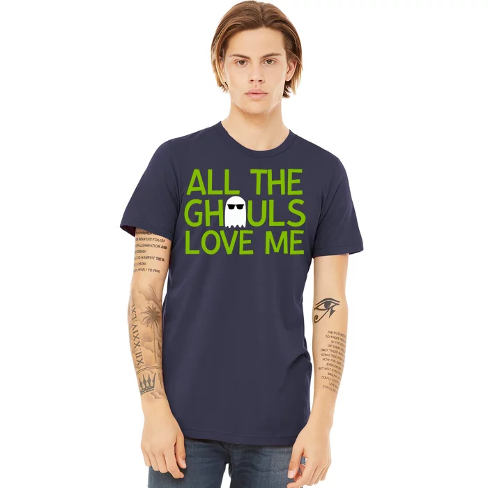 All Ghouls Love Me Funny Halloween Ghost Premium T-Shirt