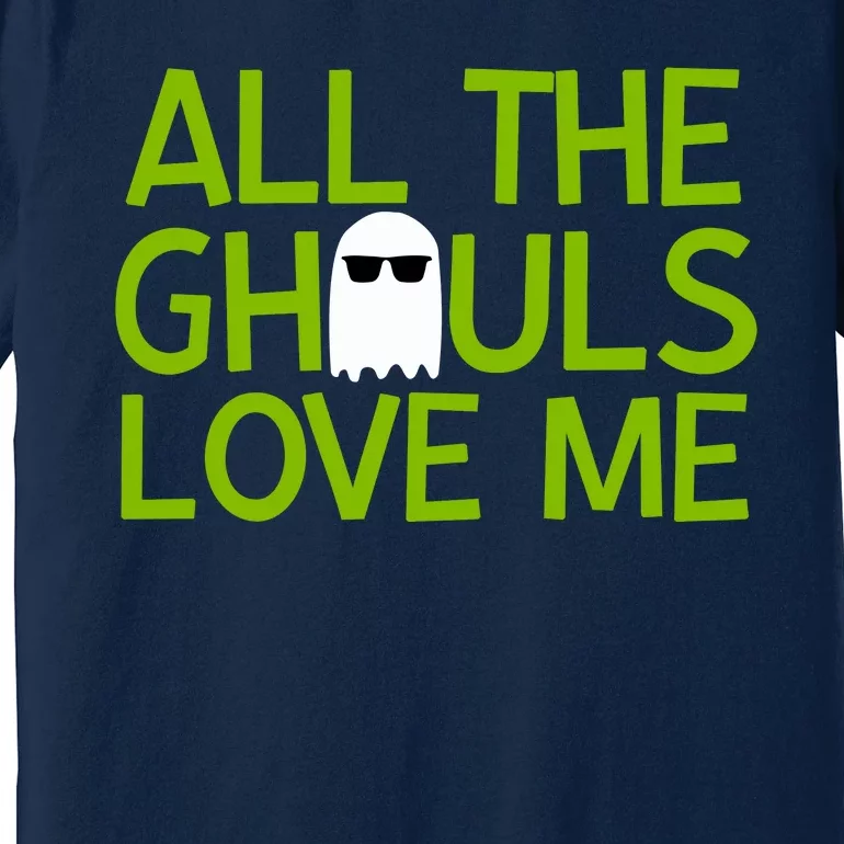 All Ghouls Love Me Funny Halloween Ghost Premium T-Shirt