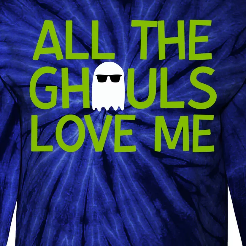 All Ghouls Love Me Funny Halloween Ghost Tie-Dye Long Sleeve Shirt