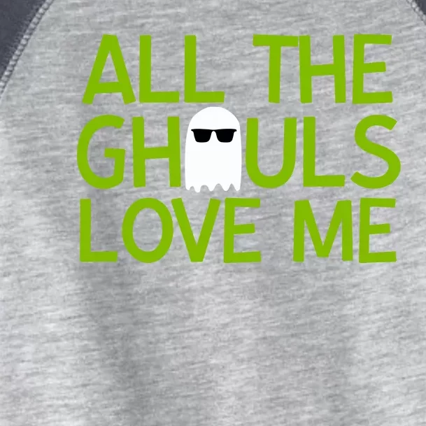 All Ghouls Love Me Funny Halloween Ghost Toddler Fine Jersey T-Shirt