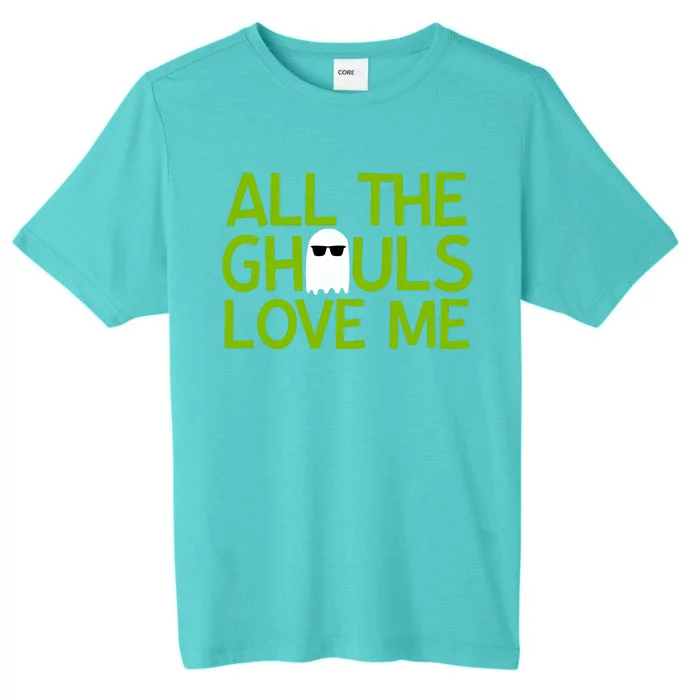 All Ghouls Love Me Funny Halloween Ghost ChromaSoft Performance T-Shirt