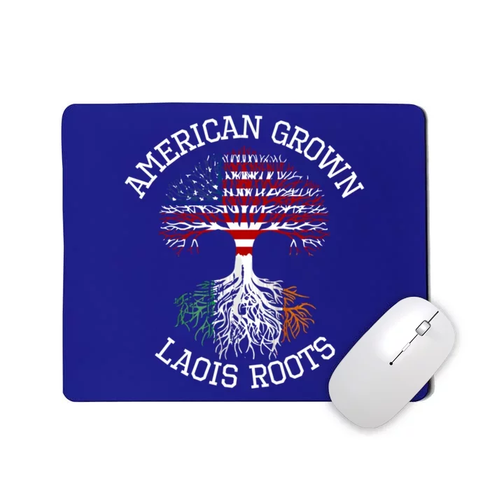 American Grown Laois Irish Roots Ireland Heritage Gift Mousepad