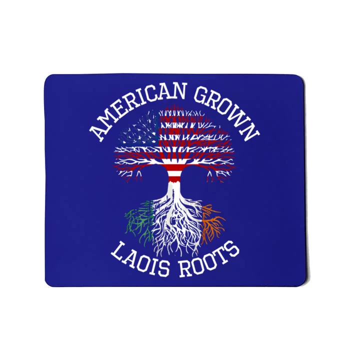 American Grown Laois Irish Roots Ireland Heritage Gift Mousepad