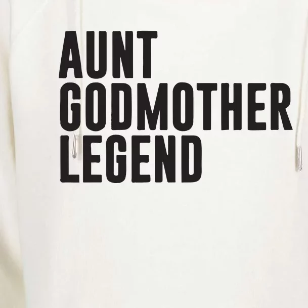 Aunt Godmother Legend Funny Godparent Womens Funnel Neck Pullover Hood