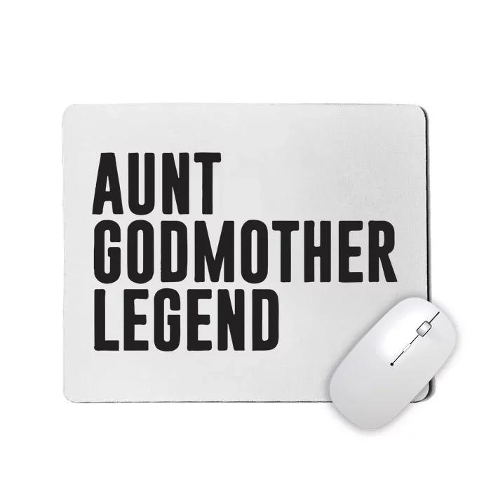 Aunt Godmother Legend Funny Godparent Mousepad