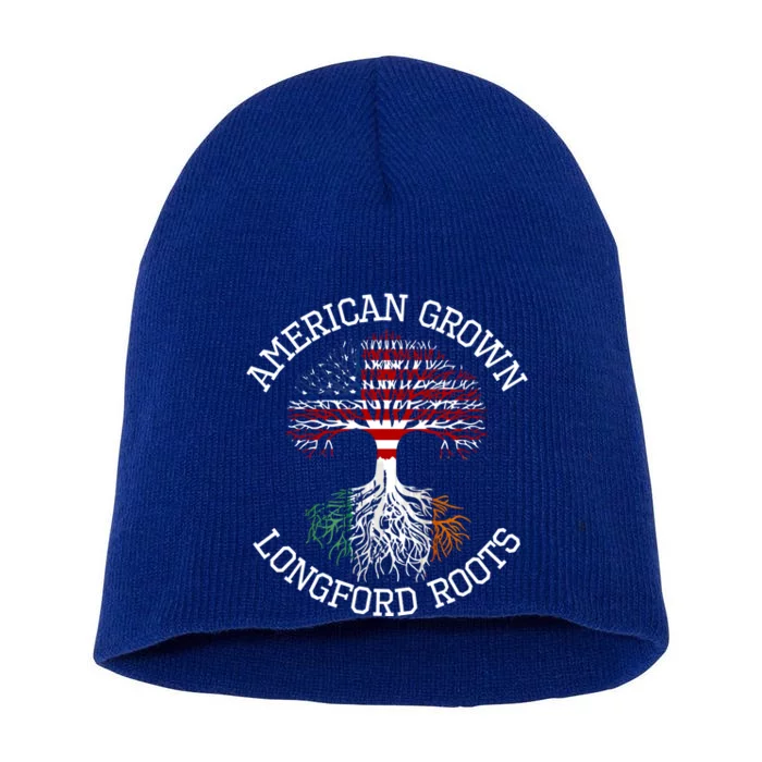 American Grown Longford Irish Roots Ireland Heritage Meaningful Gift Short Acrylic Beanie