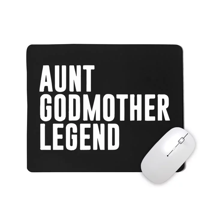 Aunt Godmother Legend Funny Godparent Mousepad