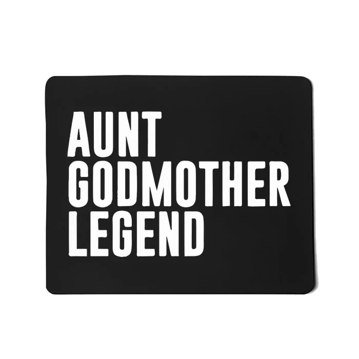 Aunt Godmother Legend Funny Godparent Mousepad