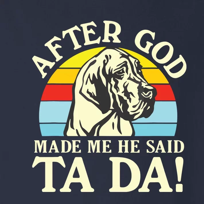 After God Made Me He Said Ta Da Great Dane Toddler Long Sleeve Shirt