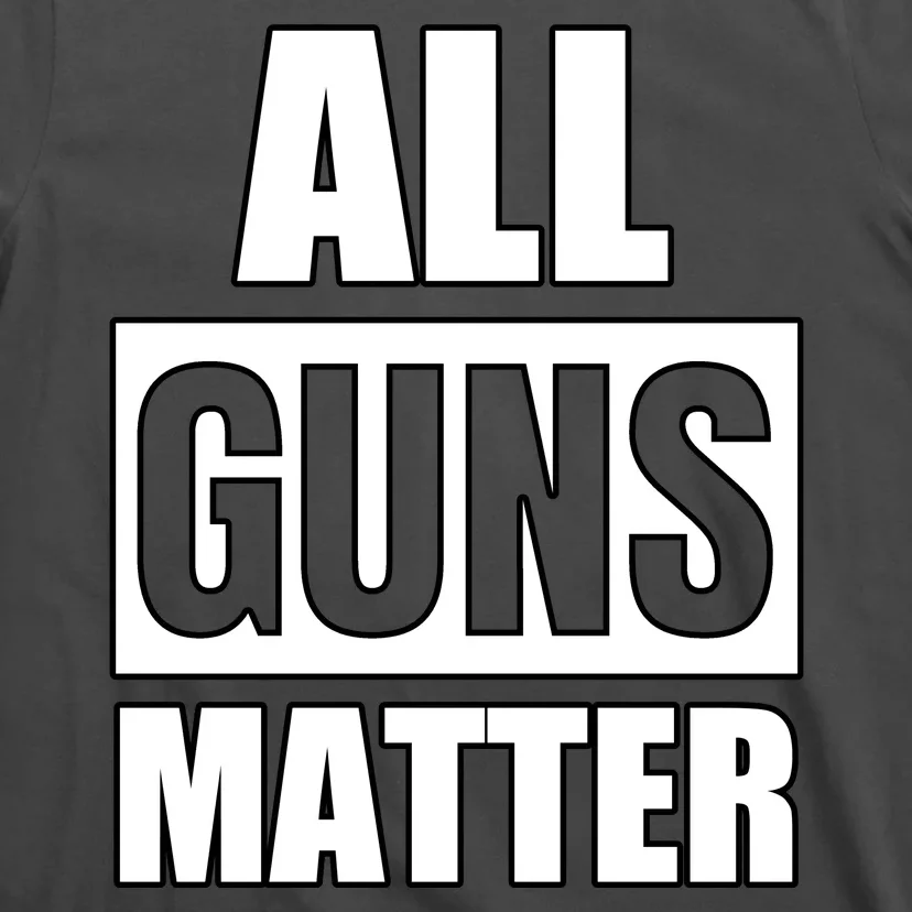 All Guns Matter T-Shirt