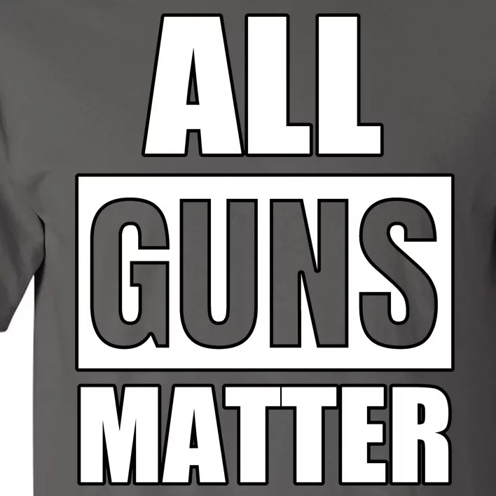 All Guns Matter Tall T-Shirt