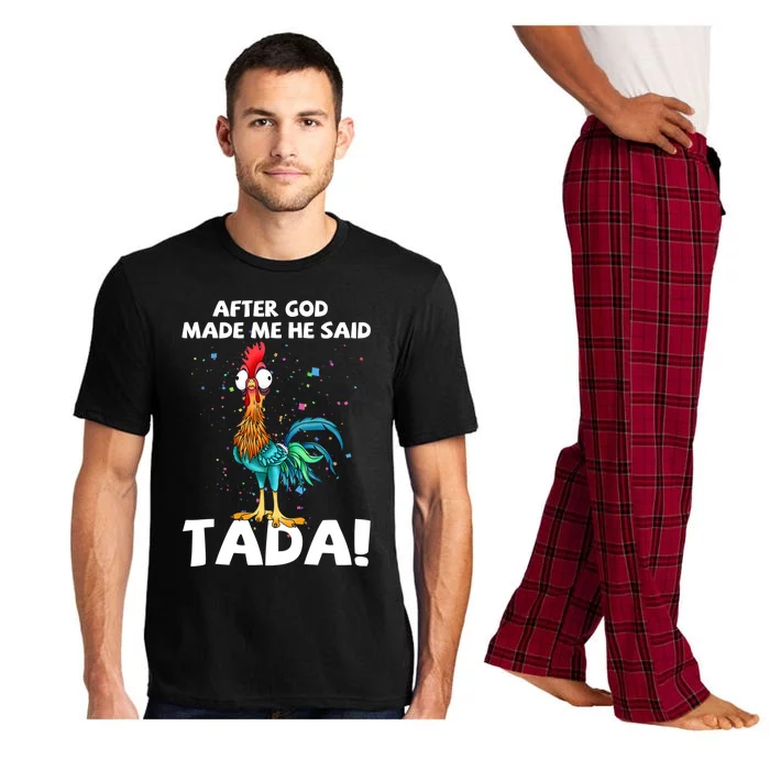 After God Made Me He Said Ta Da Funny Chicken Pajama Set