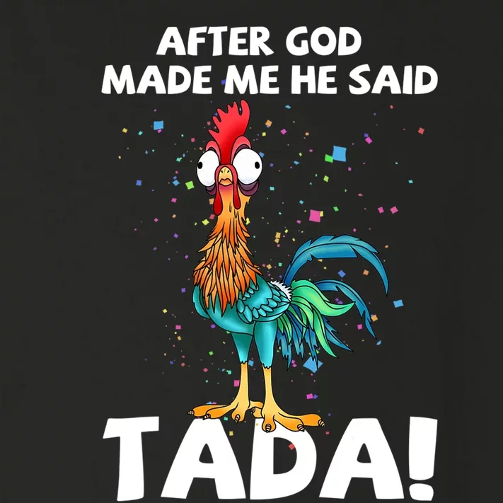 After God Made Me He Said Ta Da Funny Chicken Toddler Long Sleeve Shirt