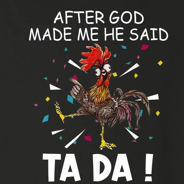 After God Made Me He Said Ta Da Chicken Funny Chicken Lovers Toddler Long Sleeve Shirt