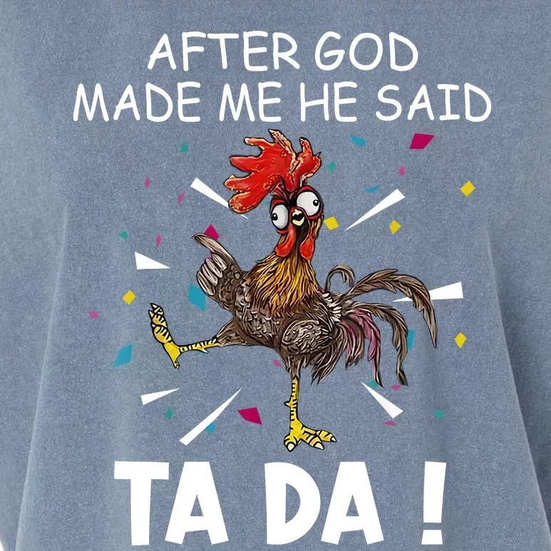 After God Made Me He Said Ta Da Chicken Funny Chicken Lovers Garment-Dyed Women's Muscle Tee