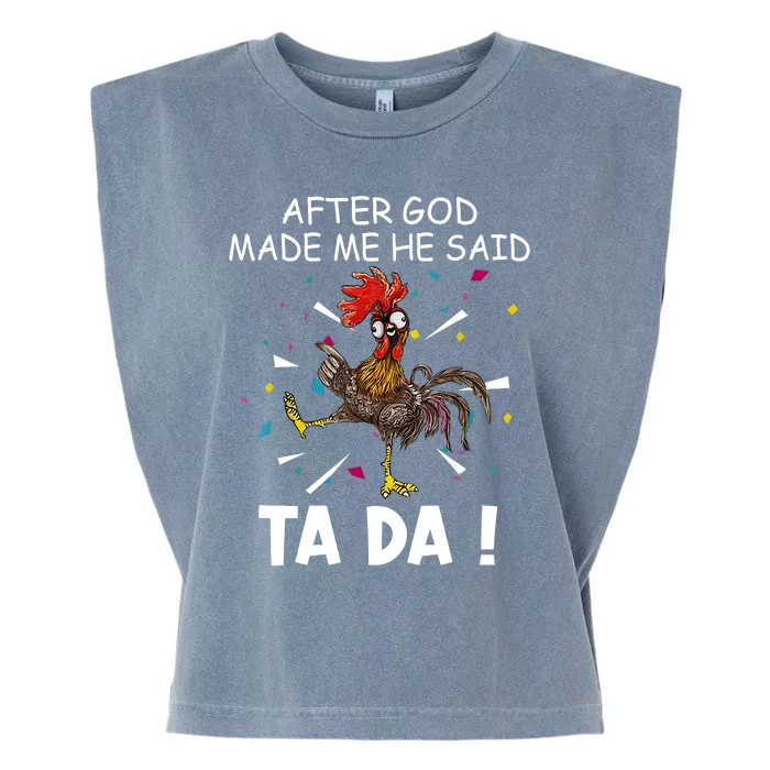 After God Made Me He Said Ta Da Chicken Funny Chicken Lovers Garment-Dyed Women's Muscle Tee