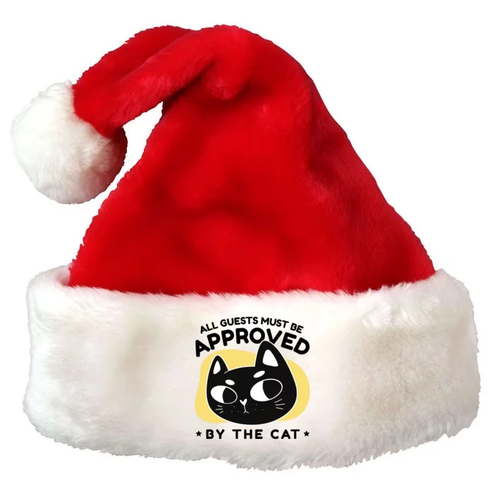 All Guests Must Be Approved By The Cat Funny Premium Christmas Santa Hat