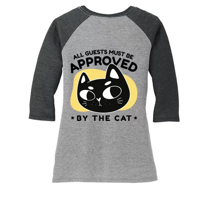 All Guests Must Be Approved By The Cat Funny Women's Tri-Blend 3/4-Sleeve Raglan Shirt