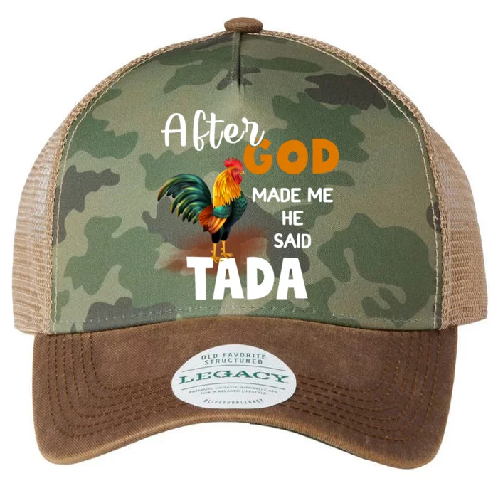 After God Made Me He Said Ta Da Funny Chicken Humor Legacy Tie Dye Trucker Hat