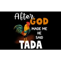 After God Made Me He Said Ta Da Funny Chicken Humor Bumper Sticker