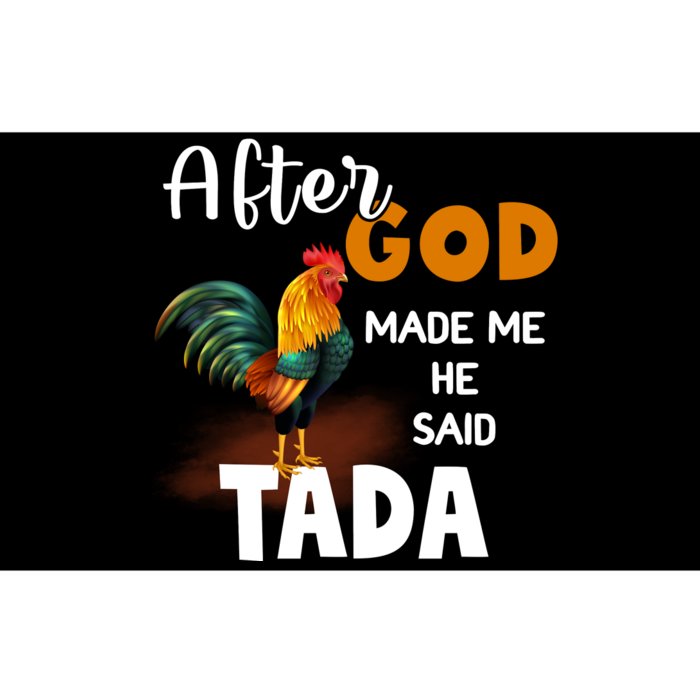 After God Made Me He Said Ta Da Funny Chicken Humor Bumper Sticker