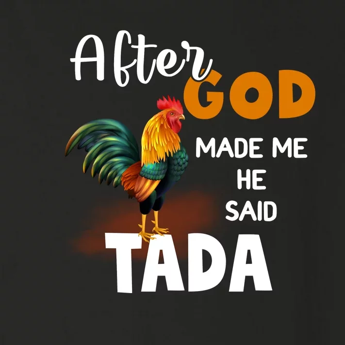 After God Made Me He Said Ta Da Funny Chicken Humor Toddler Long Sleeve Shirt