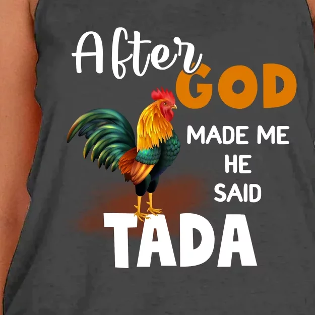 After God Made Me He Said Ta Da Funny Chicken Humor Women's Knotted Racerback Tank