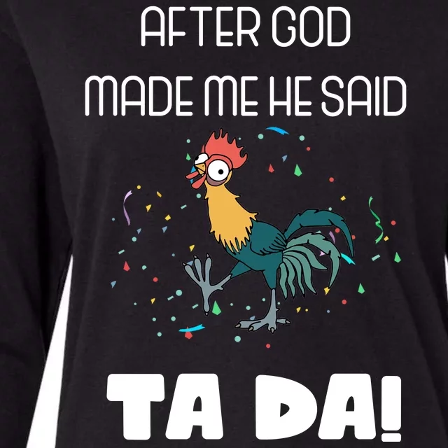 After God Made Me He Said Ta Da! Tada! Funny Meme Womens Cotton Relaxed Long Sleeve T-Shirt